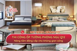 Mẫu Thi Công Ốp Tường Phòng Ngủ Quận 12 Đẹp Sang Trọng