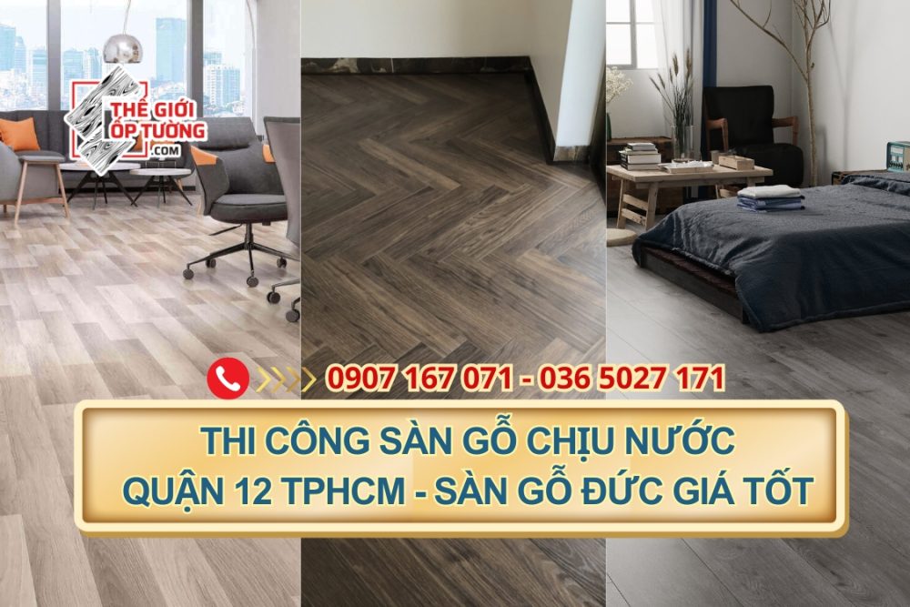 Thi công sàn gỗ chịu nước quận 12 tphcm - Sàn gỗ Đức giá tốt