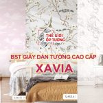 GIẤY DÁN TƯỜNG CAO CẤP XAVIA