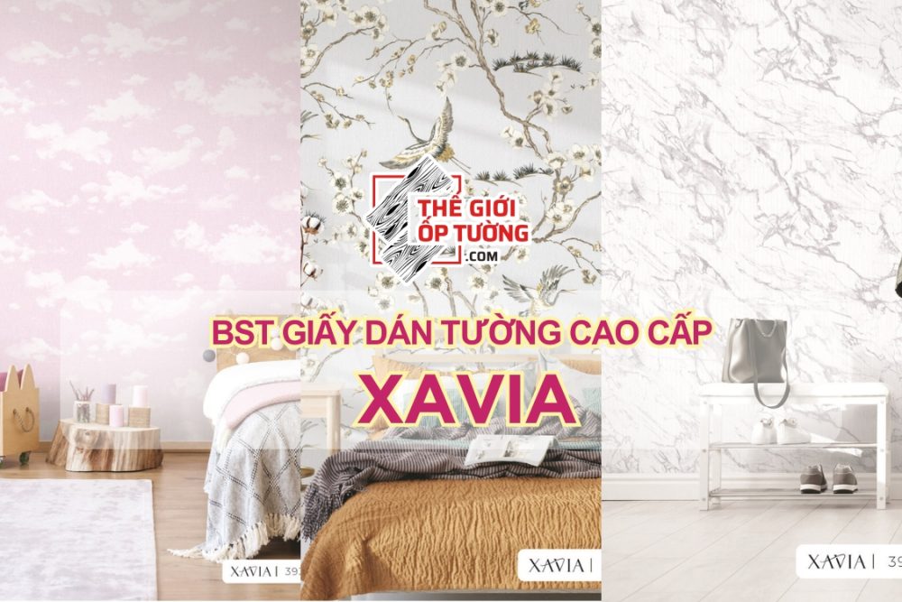 GIẤY DÁN TƯỜNG CAO CẤP XAVIA