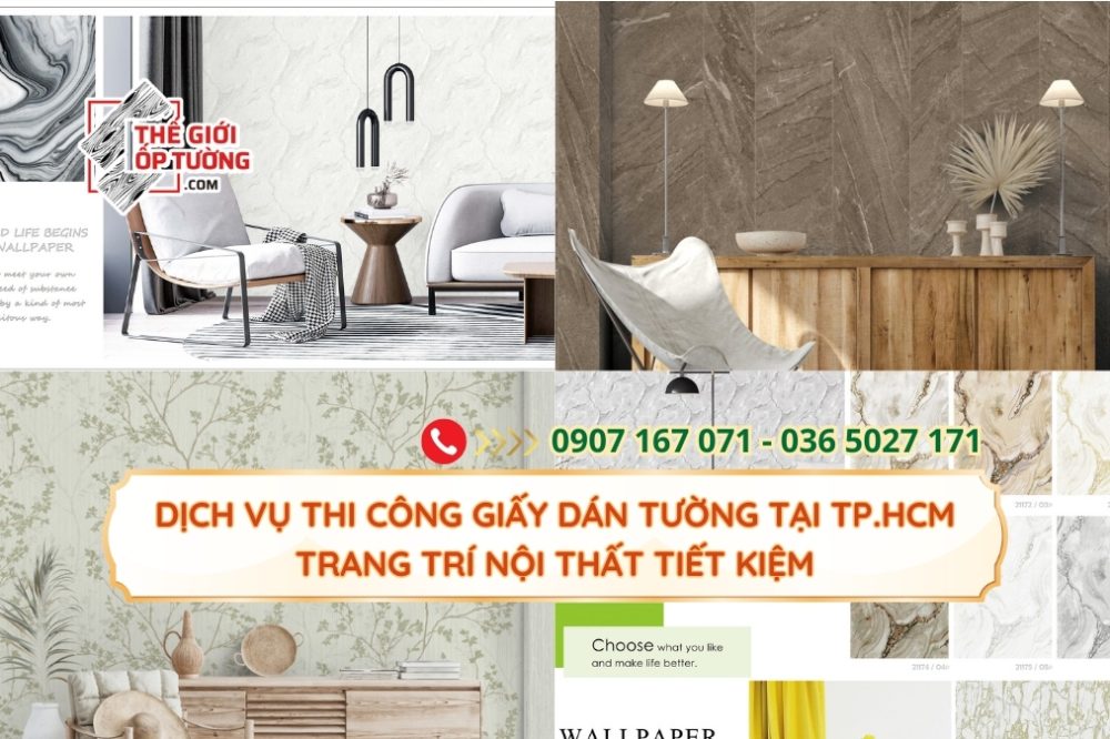 Dịch Vụ Thi Công Giấy Dán Tường Tại TP.HCM – Trang Trí Nội Thất Tiết Kiệm