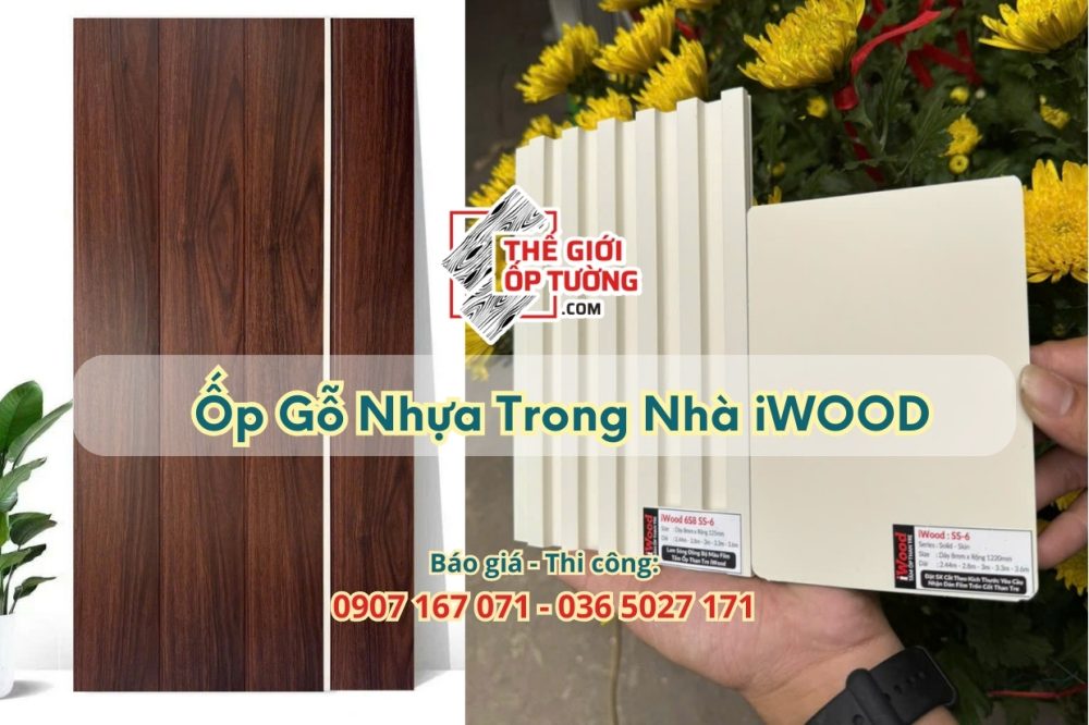 Ốp Gỗ Nhựa Trong Nhà iWood Vật Liệu Trang Trí Bền Đẹp, Sang Trọng & Dễ Thi Công