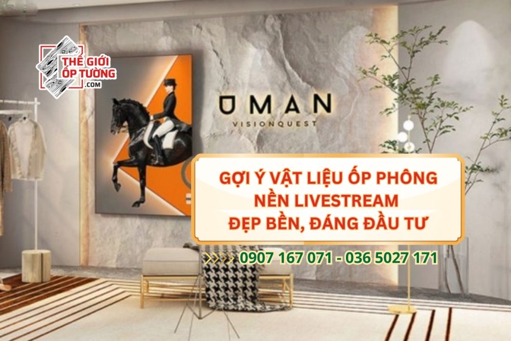 Gợi Ý Vật Liệu Ốp Phông Nền Livestream Tại TP.HCM - Đẹp Bền, Đáng Đầu Tư