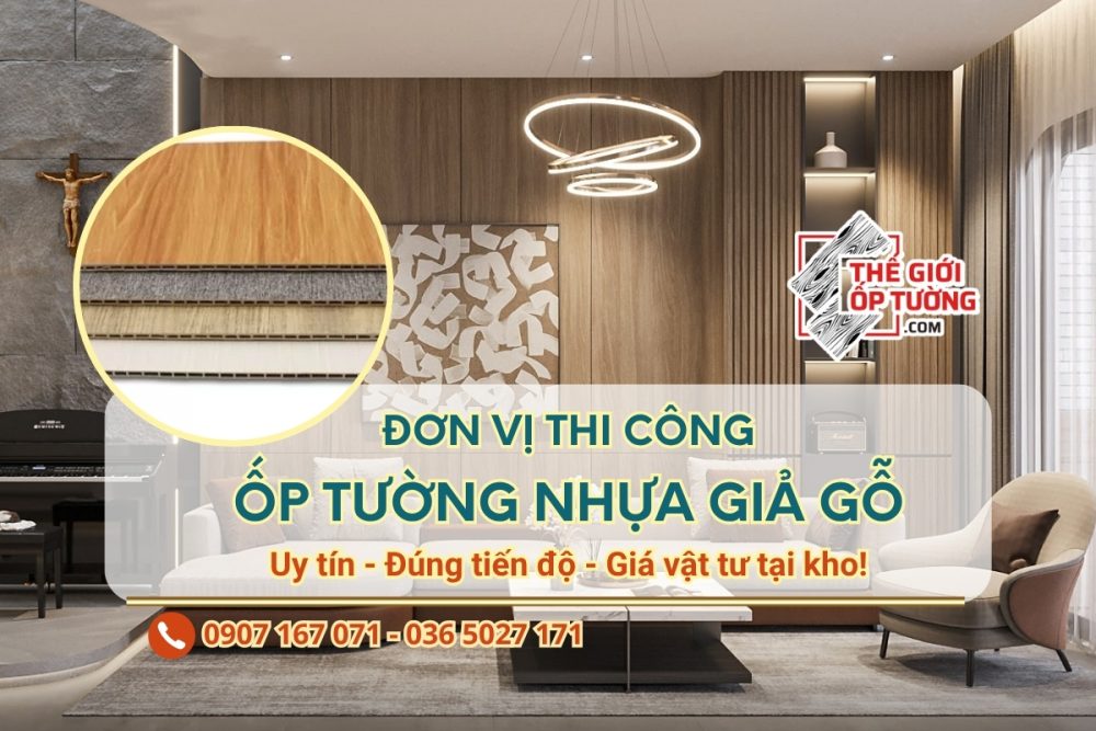 TP.HCM - Đơn Vị Thi Công Ốp Tường Nhựa Giả Gỗ Chuyên Nghiệp