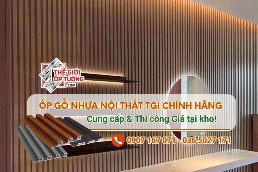 Ốp Gỗ Nhựa Nội Thất TGI Chính Hãng