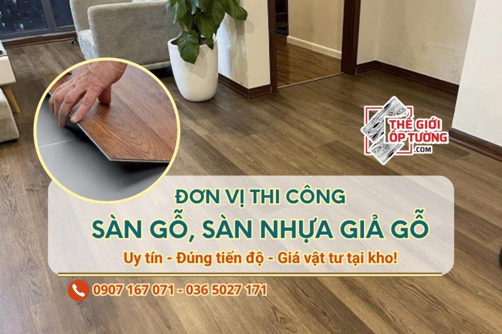 TP.HCM - Đơn Vị Thi Công Sàn Gỗ & Sàn Nhựa Giả Gỗ Chuyên Nghiệp