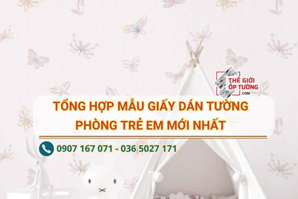 Top 15 mẫu giấy dán tường trẻ em mới nhất