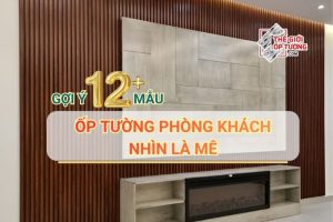 12+ Gợi Ý Vách Ốp Tường Phòng Khách Nhìn Là Mê