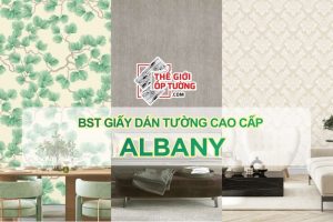 GIẤY DÁN TƯỜNG CAO CẤP ALBANY
