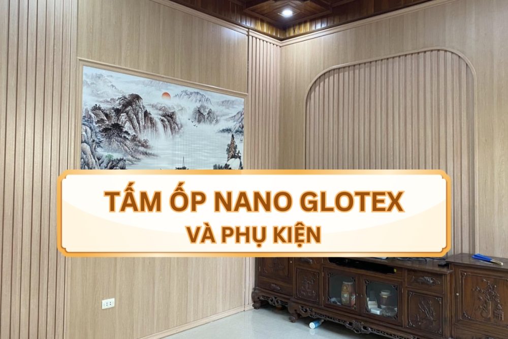 Tấm Ốp Tường Nano Glotex