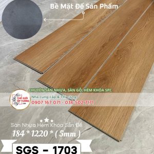 Sàn Nhựa Vân Gỗ Hèm Khóa Sẵn Đế SGS 5mm 1703